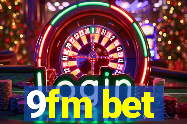 9fm bet